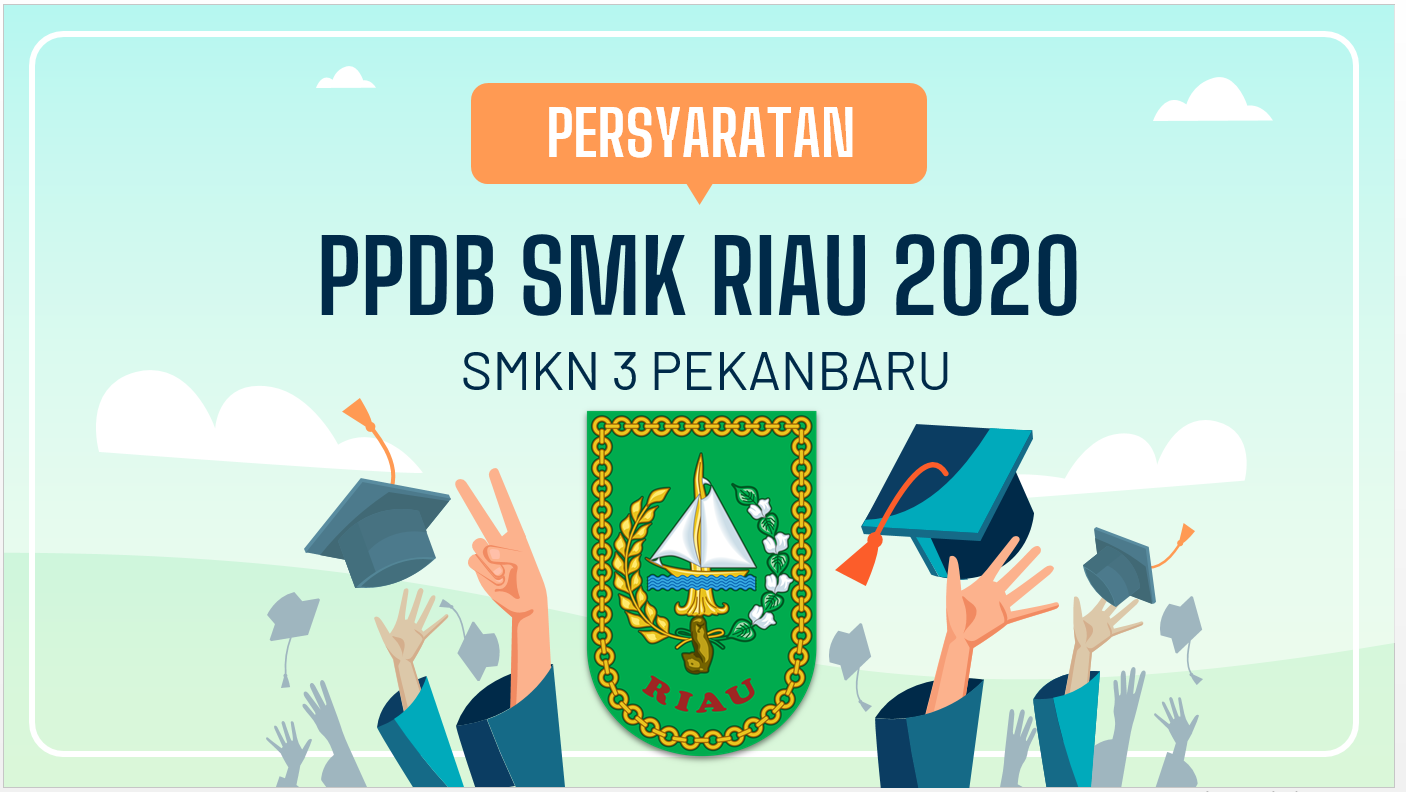 Penerimaan Peserta Didik Baru SMK Negeri 3 Pekanbaru Tahun Pelajaran 2020/2021